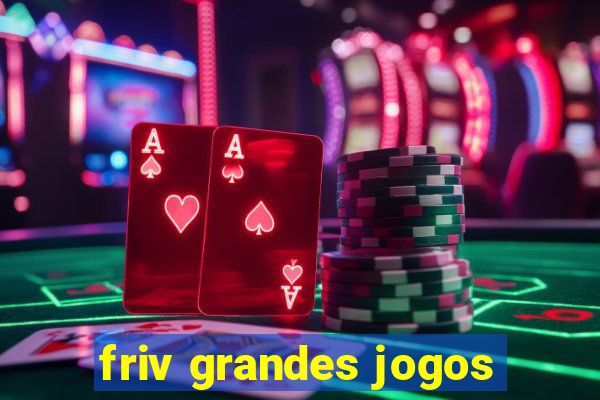 friv grandes jogos